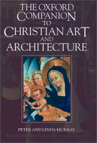 Oxford Companion to Christian Art and Architecture   1998 (Reprint) 9780198602163 Front Cover
