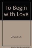 To Begin with Love  N/A 9780451068163 Front Cover