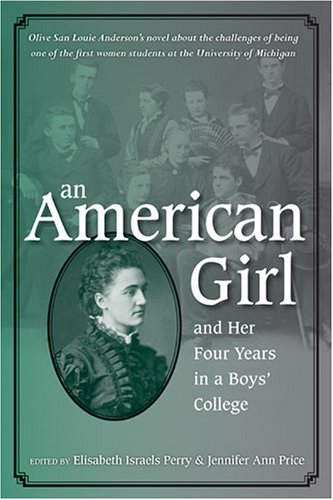 American Girl, and Her Four Years in a Boys' College   2006 9780472069163 Front Cover