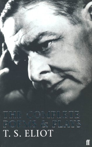 Complete Poems and Plays of T. S. Eliot   2004 9780571225163 Front Cover