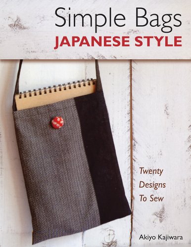 Simple Bags Japanese Style: Twenty Designs to Sew  2013 9780811712163 Front Cover