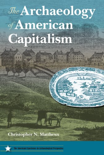 Archaeology of American Capitalism  N/A 9780813044163 Front Cover
