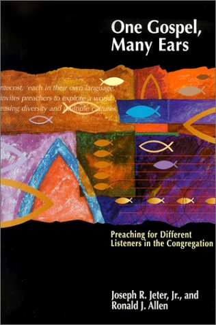 One Gospel, Many Ears Preaching for Different Listeners in the Congregation  2002 9780827227163 Front Cover