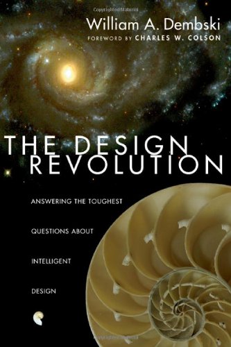 Design Revolution Answering the Toughest Questions about Intelligent Design N/A 9780830832163 Front Cover