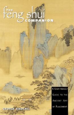 Feng Shui Companion A User-Friendly Guide to the Ancient Art of Placement N/A 9780892816163 Front Cover