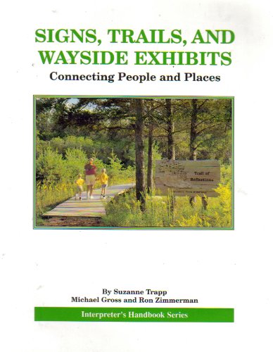 Signs, Trails, and Wayside Exhibits : Connecting People and Places  1991 9780932310163 Front Cover