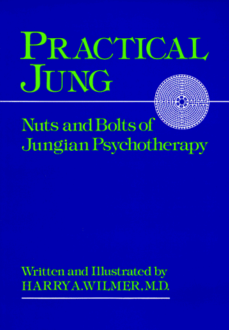 Practical Jung Nuts and Bolts of Jungian Psychotherapy N/A 9780933029163 Front Cover