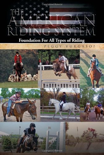 American Riding System Foundation for All Types of Riding  2011 9781465352163 Front Cover