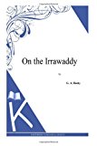On the Irrawaddy  N/A 9781494864163 Front Cover