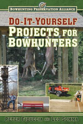 Do-It-Yourself Projects for Bowhunters  N/A 9781616088163 Front Cover