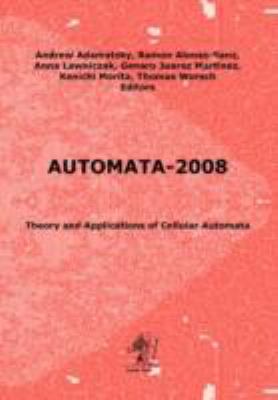 Automata-2008 : Theory and Applications of Cellular Automata N/A 9781905986163 Front Cover