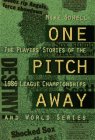 One Pitch Away The Players Story  1995 9780026124164 Front Cover