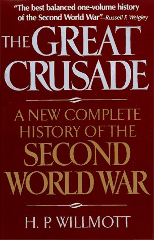 Great Crusade A New Complete History of the Second World War N/A 9780029347164 Front Cover