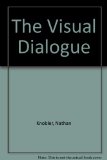 Visual Dialogue : An Introduction to the Appreciation of Art, 1980 3rd 1980 9780030493164 Front Cover