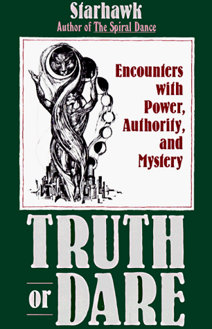 Truth or Dare Encounters with Power, Authority, and Mystery  1987 9780062508164 Front Cover