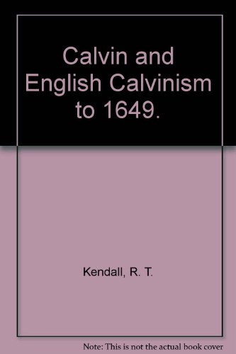 Calvin and English Calvinism to 1649   1979 9780198267164 Front Cover