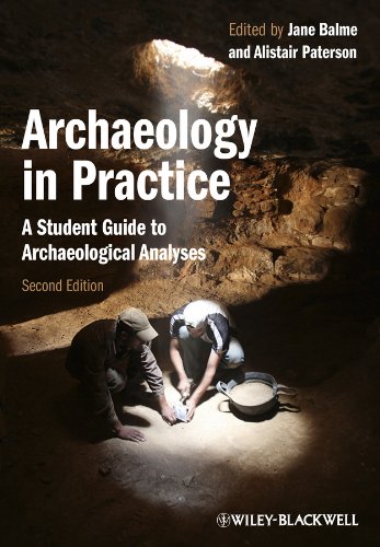 Archaeology in Practice A Student Guide to Archaeological Analyses 2nd 2013 9780470657164 Front Cover