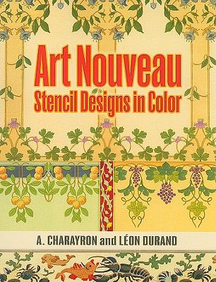 Art Nouveau Stencil Designs in Color   2009 9780486472164 Front Cover