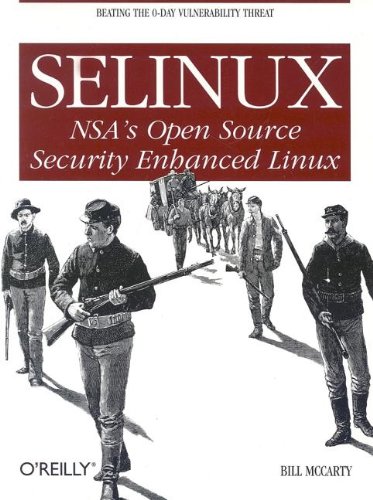 SELinux NSA's Open Source Security Enhanced Linux  2005 9780596007164 Front Cover
