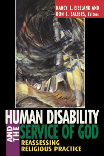 Human Disability and the Service of God Reassessing Religious Practice N/A 9780687273164 Front Cover