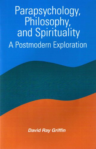 Parapsychology, Philosophy, and Spirituality A Postmodern Exploration  1997 9780791433164 Front Cover