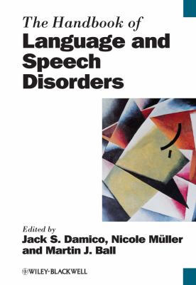 Handbook of Language and Speech Disorders   2012 9781118347164 Front Cover