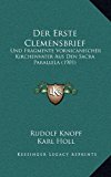 Erste Clemensbrief : Und Fragmente Vornicanischer Kirchenvater Aus Den Sacra Parallela (1901) N/A 9781169147164 Front Cover