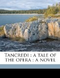 Tancredi : A tale of the Opera N/A 9781177252164 Front Cover