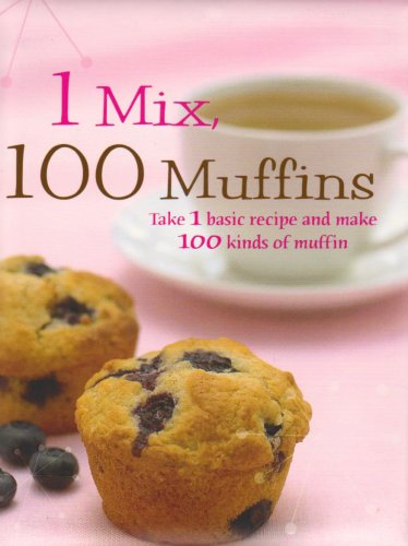1 Mix, 100 Muffins   2008 9781407526164 Front Cover