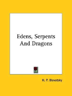 Edens, Serpents and Dragons N/A 9781425362164 Front Cover