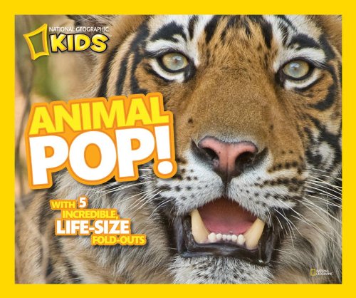 Animal Pop! With 5 Incredible, Life Size Fold-Outs  2010 9781426307164 Front Cover