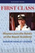 First Class Women Join the Ranks at the Naval Academy  2013 9781591142164 Front Cover