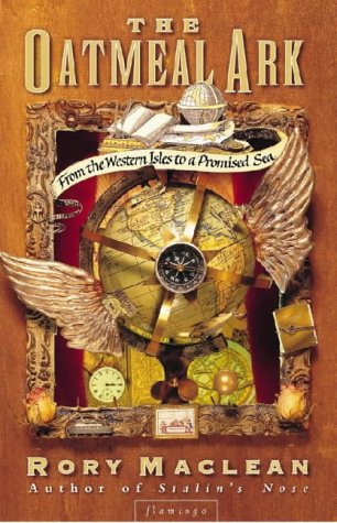 Oatmeal Ark From the Western Isles to a Promised Sea  1997 9780002552165 Front Cover