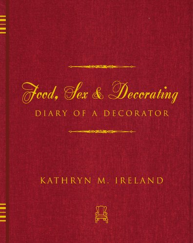 Food, Sex and Decorating Diary of a Decorator  2002 9780060394165 Front Cover
