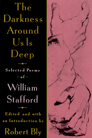 Darkness Around Us Is Deep Selected Poems of William Stafford N/A 9780060969165 Front Cover