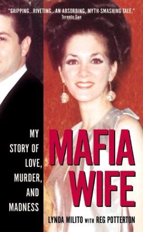 Mafia Wife My Story of Love, Murder, and Madness  2004 9780061032165 Front Cover