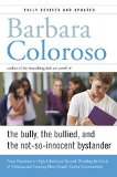 Bully, the Bullied, and the Not-So-Innocent Bystander From Preschool to High School and Beyond: Breaking the Cycle of Violence and Creating More Deeply Caring Communities 3rd 2016 9780062572165 Front Cover