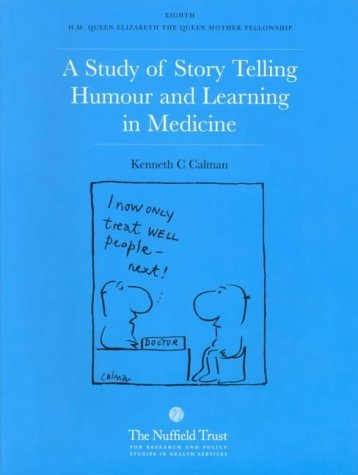 Study of Story Telling, Humour and Learning in Medicine H. M. Queen Mother Fellowship Lecture - 8th  2000 9780117025165 Front Cover