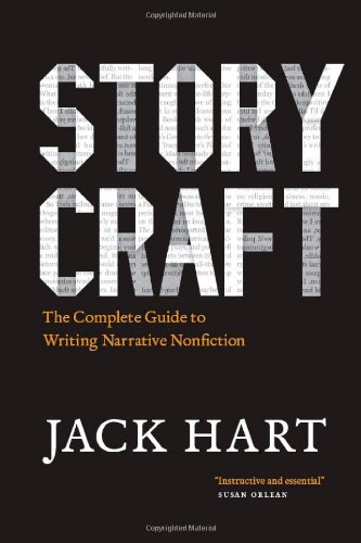 Storycraft The Complete Guide to Writing Narrative Nonfiction  2012 9780226318165 Front Cover