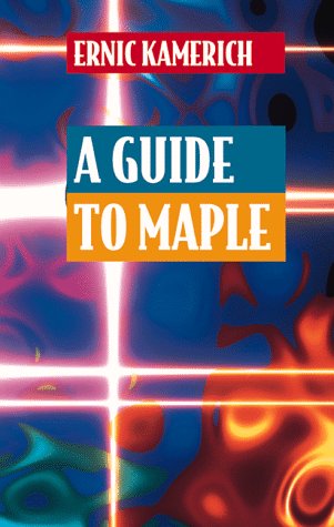 Guide to Maple   1999 9780387941165 Front Cover