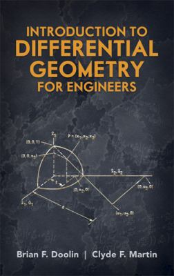 Introduction to Differential Geometry for Engineers   2012 9780486488165 Front Cover