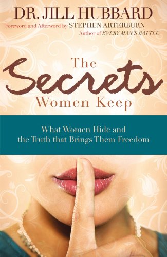 Secrets Women Keep What Women Hide and the Truth That Brings Them Freedom  2008 9780785228165 Front Cover