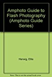 Amphoto Guide to Flash Photography N/A 9780817435165 Front Cover