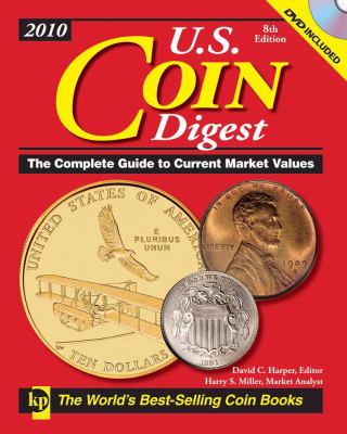 2010 U. S. Coin Digest The Complete Guide to Current Market Values 8th 2009 9780896898165 Front Cover