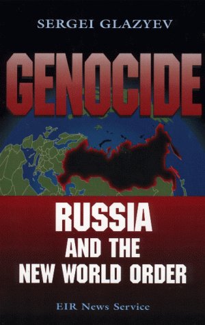 Genocide (October 1993 - August 1998) : Russia and the New World Order; A Strategy for Economic Growth at the Threshold of the 21st Century  1999 9780943235165 Front Cover