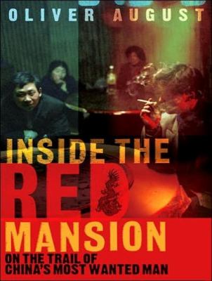 Inside the Red Mansion: On the Trail of China's Most Wanted Man, Library Edition  2007 9781400135165 Front Cover