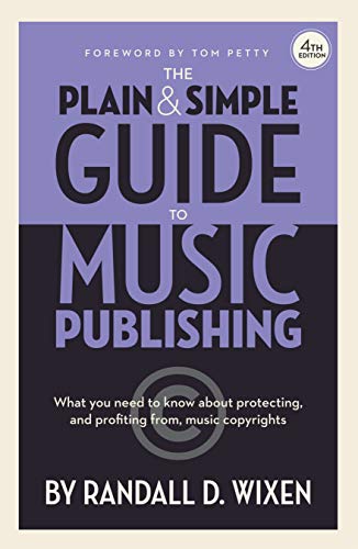 The Plain & Simple Guide to Music Publishing:   2020 9781540064165 Front Cover