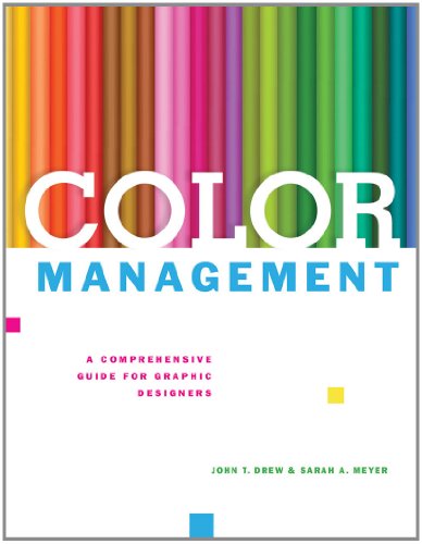 Color Management A Comprehensive Guide for Graphic Designers N/A 9781581159165 Front Cover