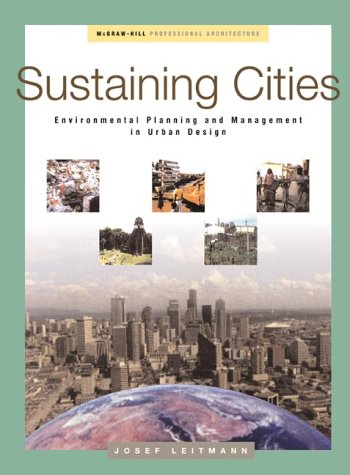 Sustaining Cities: Environmental Planning and Management in Urban Design   1999 9780070383166 Front Cover
