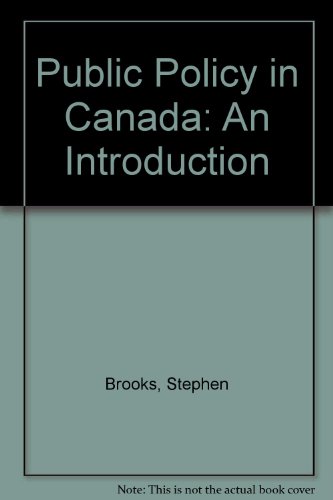 Public Policy in Canada An Introduction 4th 2003 (Revised) 9780195417166 Front Cover